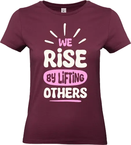 We Rise By Lifting Others - typography, text, quote, lettering, motivation, motivational, inspiration, inspirational, kindness, kind, rise, support - Standard T-Shirt (Frauen)
