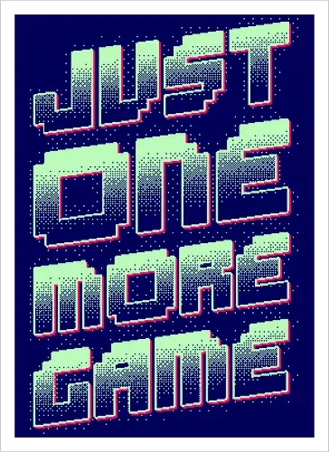 Just One More Game