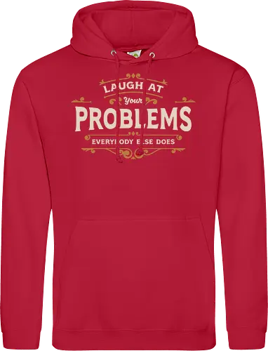 Laugh At Your Problems