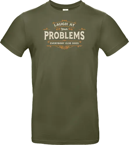 Laugh At Your Problems