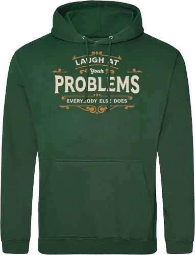Laugh At Your Problems