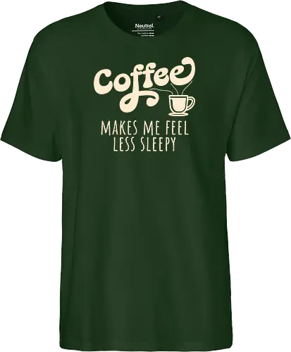 Coffee Makes Me Feel Less Sleepy Funny Coffee Lover 