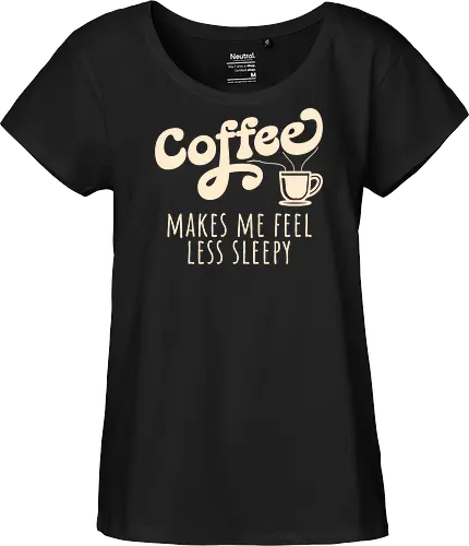 Coffee Makes Me Feel Less Sleepy Funny Coffee Lover 