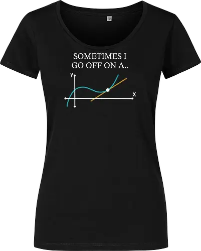Math Teacher Gifts - Sometimes I go Off on a Tangent