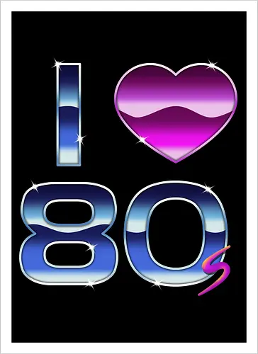 I love the 80s