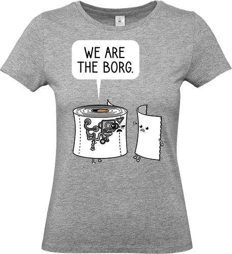 We Are the Borg - Space, Borg, Toilet paper - Standard T-Shirt (Frauen)
