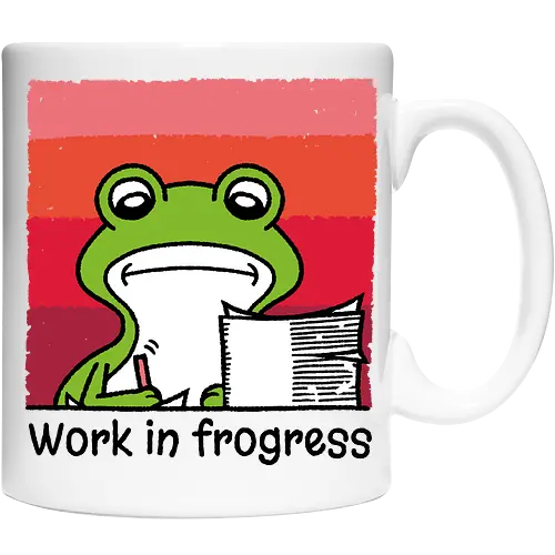 Work in frogress