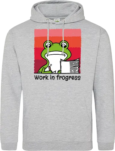 Work in frogress