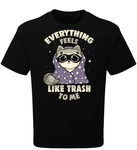 Everything Feels Like Trash To Me