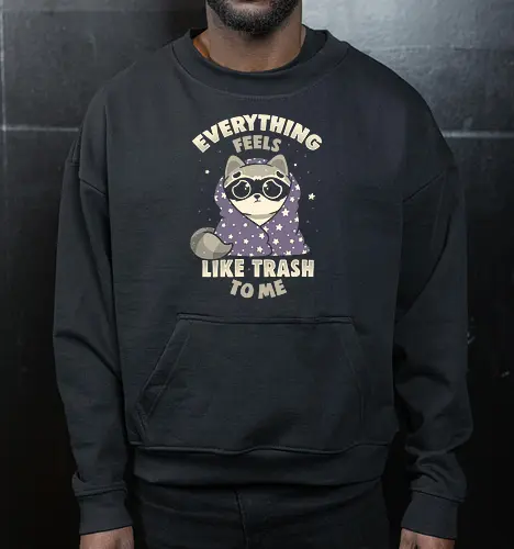 Everything Feels Like Trash To Me