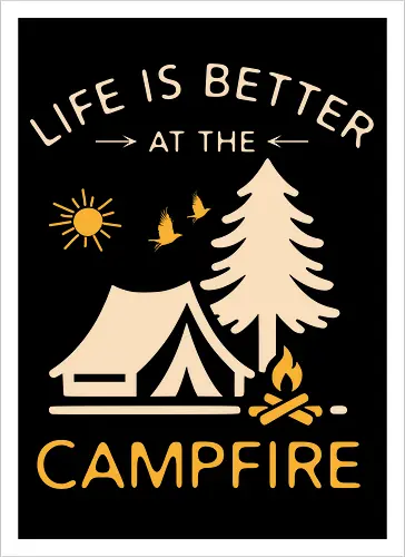 Am Lagerfeuer Ist Das Leben Besser – Camping Outdoor Abenteuer Design