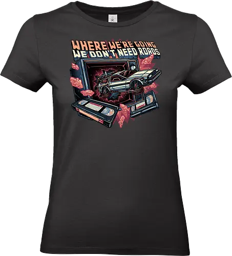 We Don’t Need Roads - Movie, film, classic movie, time travel, family, sci-fi, comedy, future - Standard T-Shirt (Frauen)