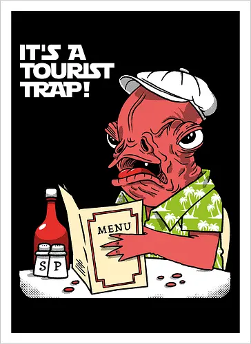 It's a tourist trap