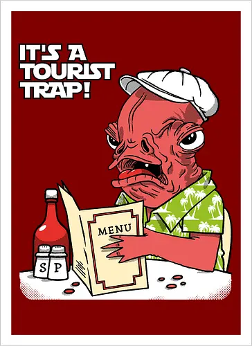 It's a tourist trap