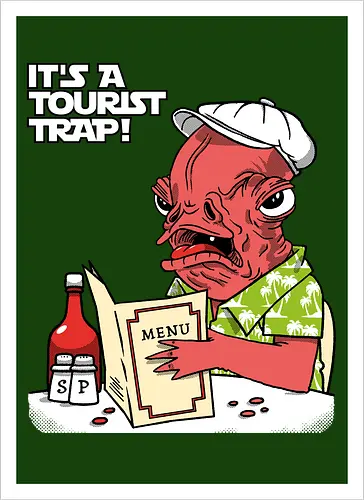 It's a tourist trap