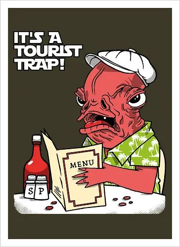 It's a tourist trap