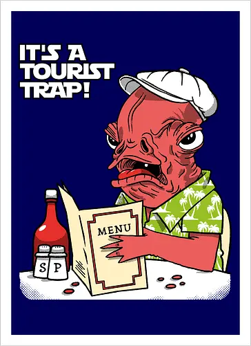 It's a tourist trap