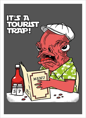 It's a tourist trap