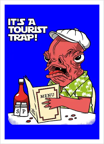 It's a tourist trap