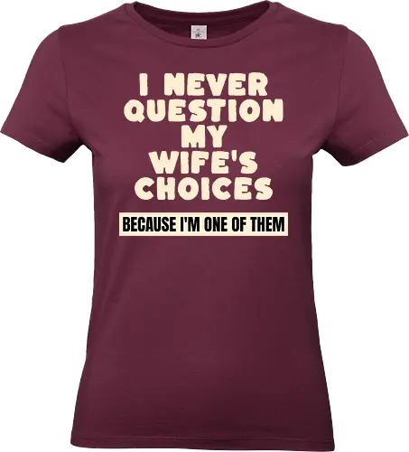 Ich Hinterfrage Nie Die Entscheidungen Meiner Frau Lustiges Ehemann Spruch Design - Ehemann Spruch, lustiger Ehemann, Ehe Humor, lustige Ehe, verheiratet, Daddy Geschenk, Opa Geschenk, Familienhumor, Ehe Spruch, lustiger Spruch, Beziehung Humor, Newlywed Geschenk, frisch verheiratet, Mr Dad, Sarkasmus Spruch, Männer Humor, Eheleben, Liebesgeschenk, Geburtstagsgeschenk Mann, Weihnachtsgeschenk Mann, Vatertag Geschenk, lustiges Zitat, Humor Design, Geschenk für Ehemann, Mann Geschenk, Hochzeitsgeschenk, Hochzeitstag Geschenk, Valentinstag Geschenk, romantischer Humor, Papa Geschenk - Standard T-Shirt (Frauen)