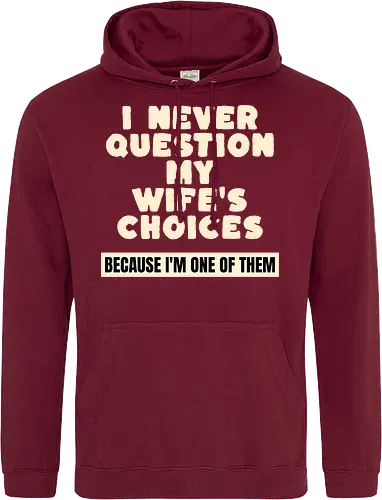 Ich Hinterfrage Nie Die Entscheidungen Meiner Frau Lustiges Ehemann Spruch Design