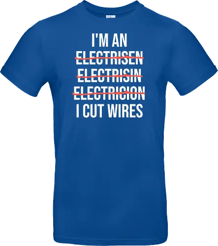 Lustiger Elektriker Spruch – Ich Bin Elektriker... Ich Schneide Kabel Humor