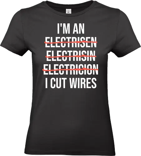 Lustiger Elektriker Spruch – Ich Bin Elektriker... Ich Schneide Kabel Humor - Elektriker, Elektriker Spruch, lustiger Elektriker, Elektroinstallateur, Elektrotechniker, Handwerker Humor, Kabel schneiden, Werkstatt Humor, Beruf Humor, Elektriker Geschenk, Handwerker Geschenk, Fun Spruch, Wortspiel, Berufswitz, Elektrofachkraft, Handwerker Witz, Kabel, Stromer, Elektro Humor, Geschenkidee, Arbeitsalltag Humor, Elektro Handwerk, Strom, Elektrik, Baustelle, Monteur, Techniker, Kollegen Geschenk, lustige Arbeitssprüche, Handwerksberuf - Standard T-Shirt (Frauen)