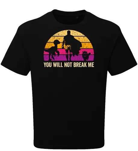 You will not break me vintage