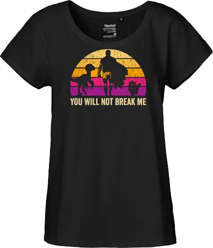 You will not break me vintage