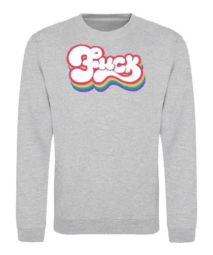 Rainbow Fuck - fuck, rainbow, groovy, retro, vintage, quote, text art, funny, sarcastic, old school, pink, xmorfina - Sweatshirt