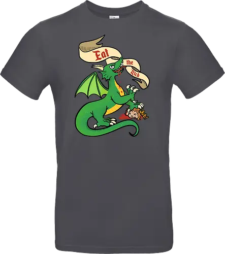 Eat the Rich 2 - Dragon, Drache, Eat the Rich - Standard T-Shirt