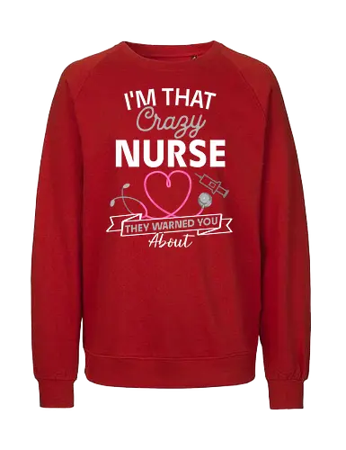 Ich Bin Die Verrückte Krankenschwester Vor Der Man Dich Gewarnt Hat Lustiges RN Pflege Design - Krankenschwester, Pflegekraft, RN, Registered Nurse, Pflege Humor, Lustige Krankenschwester, Krankenhaus, Krankenpflege, Pflegeberuf, Gesundheitswesen, Pflegepersonal, Klinik, Stationsalltag, Krankenschwester Geschenk, Medizin Humor, Arztpraxis, Pflege Team, Pflege Alltag, Examinierte Pflegekraft, Krankenhaus Humor, Kollegin Geschenk, Gesundheitsberuf, Pflege Motivation, Lustiger Spruch, Nurse Life, Pflege Lifestyle, Medizinisches Personal, Krankenschwester Spruch, Pflege Geschenkidee, Humorvolles Design - Fairtrade Sweatshirt