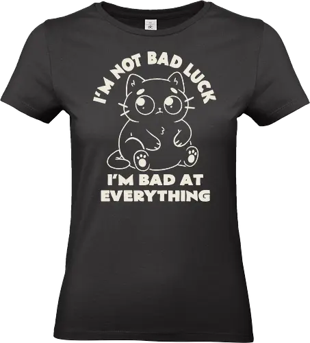 I'm Bad At Everything - koalatees, koala, koalastudio, cat, black cat, cat lover, sarcasm, anxiety, introvert, humor, bad luck - Standard T-Shirt (Frauen)