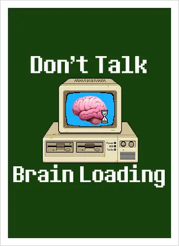 Don't Talk Brain Loading