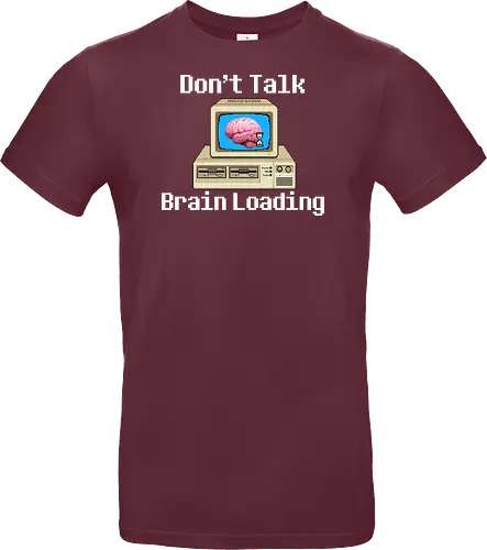 Don't Talk Brain Loading