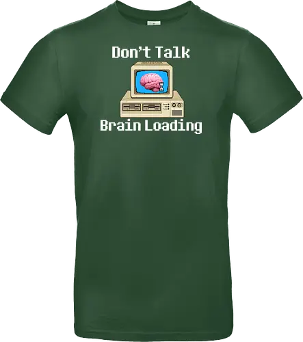 Don't Talk Brain Loading
