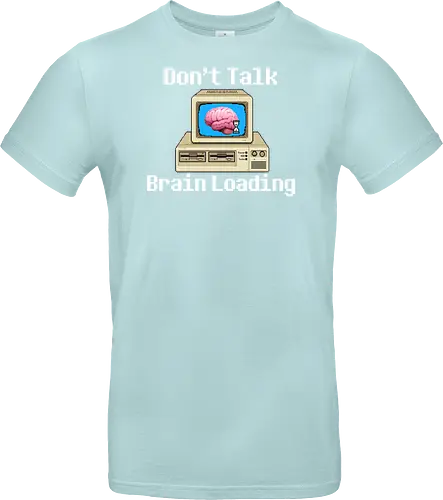 Don't Talk Brain Loading