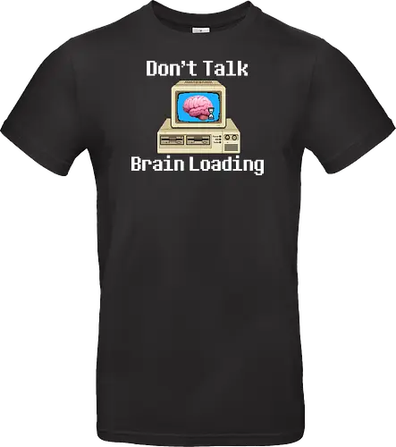 Don't Talk Brain Loading