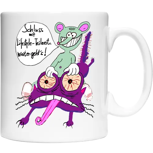 Lifestyle-Teilzeit - Arbeit, Zeitarbeit, Wirtschaft, Neoliberalismus, Erschöpfung, Toons, müde - Keramiktasse