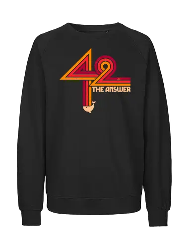 42 The Ultimate Answer - sci fi, 42, book, book lover, bookworm, geek, movies, nerd, nostalgia, outer space, science fiction, space, universe, pop culture, reading - Fairtrade Sweatshirt