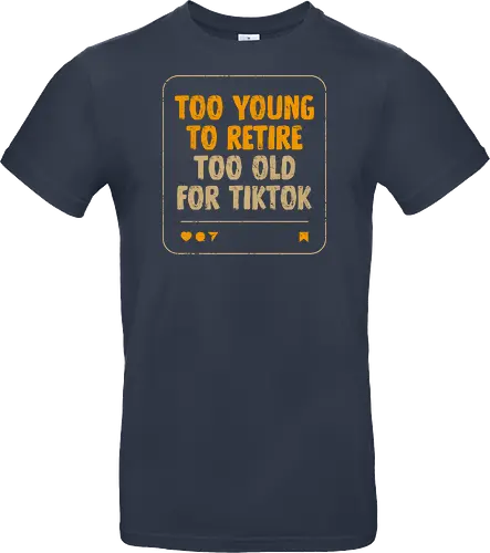 Too Old For TikTok