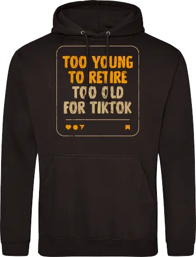 Too Old For TikTok