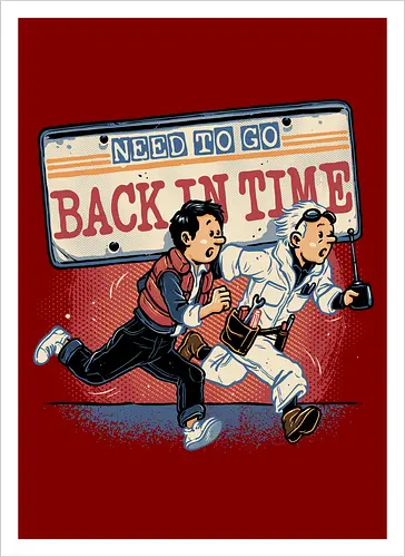 Need to go back in time