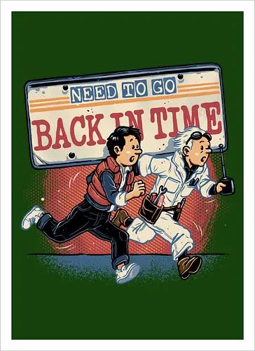 Need to go back in time