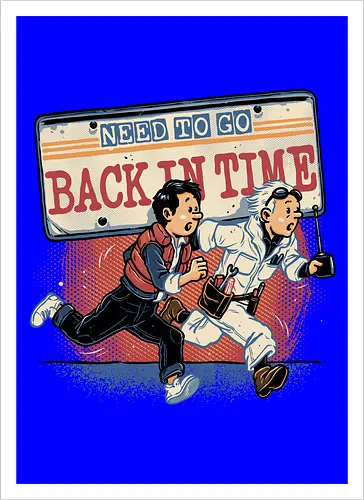 Need to go back in time