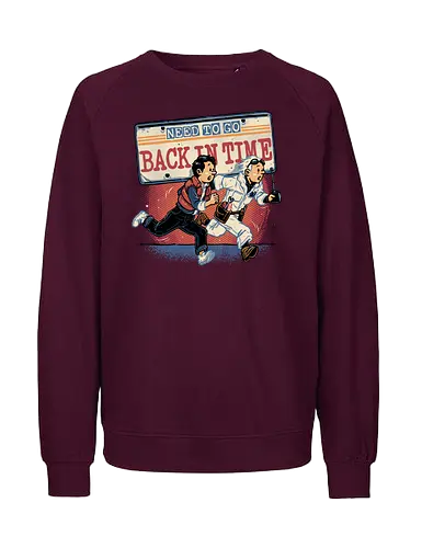 Need to go back in time - Movie, retro, time travel, space, science fiction, adventure, mash up, family, funny, cute - Fairtrade Sweatshirt
