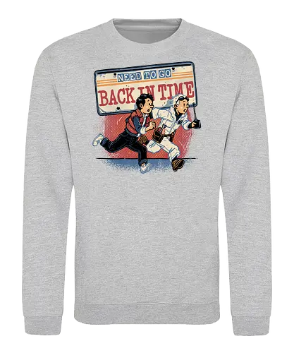 Need to go back in time - Movie, retro, time travel, space, science fiction, adventure, mash up, family, funny, cute - Sweatshirt