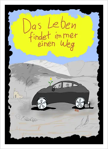 Das Leben findet immer einen Weg