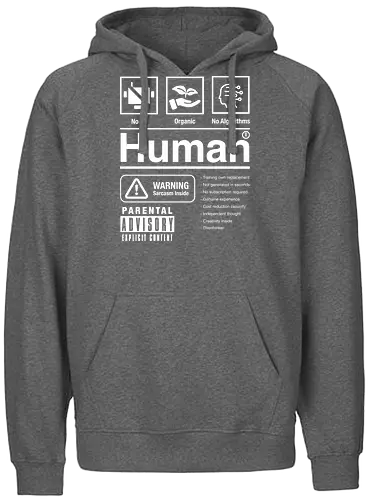 Human - no ai, anti ai, funny, human, warning label - Fairtrade Hoodie