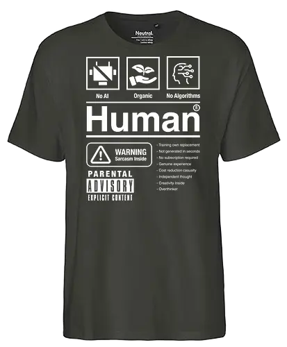 Human - no ai, anti ai, funny, human, warning label - Fairtrade T-Shirt